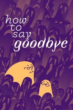 How to Say Goodbye (2022)