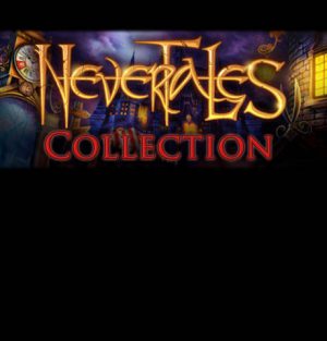 Nevertales Collection (2013 - 2021)
