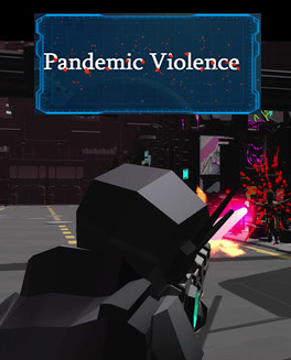 Pandemic Violence (2020)