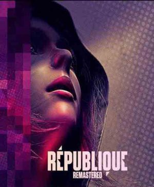 Republique Remastered: Episode 1-5