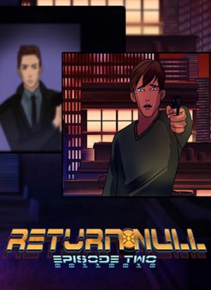 Return NULL - Episodes 1-2