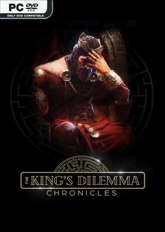 The King's Dilemma: Chronicles