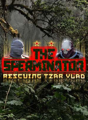 The Sperminator: Rescuing Tzar Vlad