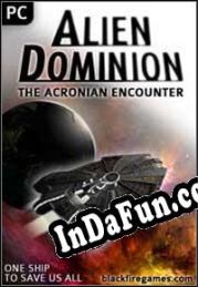 Alien Dominion: The Acronian Encounter (2010/ENG/MULTI10/Pirate)