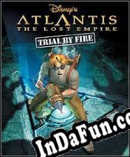 Atlantis: The Lost Empire ? Trial by Fire (2001) | RePack from POSTMORTEM