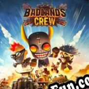 Badlands Crew (2021) | RePack from SZOPKA