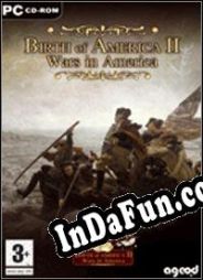 Birth of America II: Wars in America 1750-1815 (2008/ENG/MULTI10/License)
