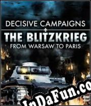Decisive Campaigns: The Blitzkrieg from Warsaw to Paris (2010/ENG/MULTI10/RePack from MAZE)