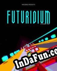 Futuridium EP Deluxe (2013) | RePack from tEaM wOrLd cRaCk kZ