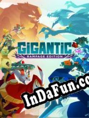 Gigantic: Rampage Edition (2024/ENG/MULTI10/Pirate)