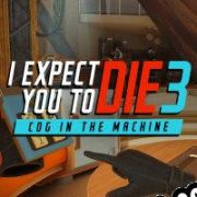 I Expect You to Die 3: Cog in the Machine (2023/ENG/MULTI10/RePack from BAKA!)
