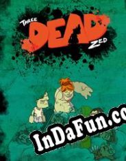 Three Dead Zed (2012/ENG/MULTI10/License)