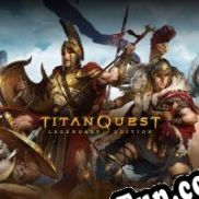 Titan Quest: Legendary Edition (2021) | RePack from hezz