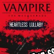 Vampire: The Masquerade Heartless Lullaby (2022/ENG/MULTI10/RePack from GEAR)