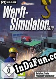 Werft-Simulator 2013 (2012/ENG/MULTI10/RePack from PANiCDOX)