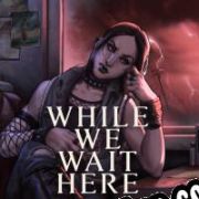 While We Wait Here (2021) | RePack from R2R