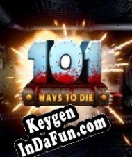 101 Ways to Die license keys generator