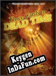 CD Key generator for  3 Cards to Dead Time