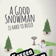 Free key for A Good Snowman Is Hard To Build