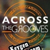 Across the Grooves license keys generator