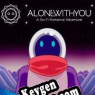 Alone With You license keys generator