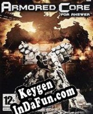 Key generator (keygen)  Armored Core: for Answer