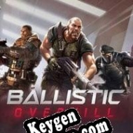 Ballistic Overkill key for free