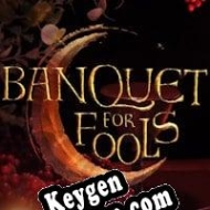 Activation key for Banquet for Fools