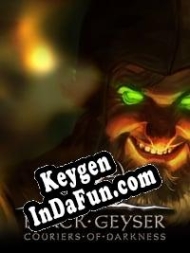 Black Geyser: Couriers of Darkness key for free