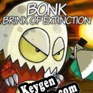 Bonk: Brink of Extinction license keys generator