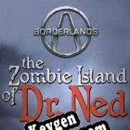 Borderlands: The Zombie Island of Dr. Ned key for free