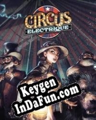 Circus Electrique key generator