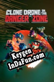 CD Key generator for  Clone Drone in the Danger Zone