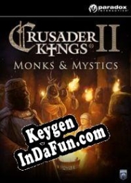 CD Key generator for  Crusader Kings II: Monks and Mystics