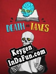 Death and Taxes key for free