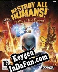 Activation key for Destroy All Humans!: Path of the Furon