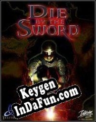 Key generator (keygen)  Die by the Sword