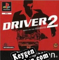 CD Key generator for  Driver 2: Back on the Streets