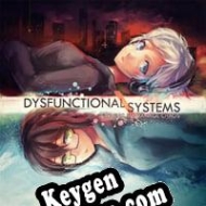 Dysfunctional Systems key generator