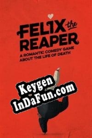 Free key for Felix The Reaper