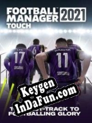 Football Manager Touch 2021 key generator