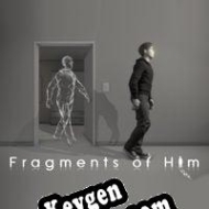 CD Key generator for  Fragments of Him