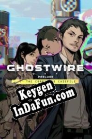 Ghostwire: Tokyo Prelude CD Key generator