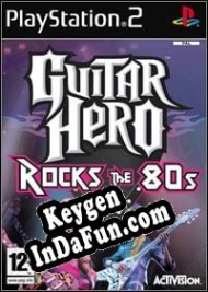 CD Key generator for  Guitar Hero Encore: Rocks the 80s