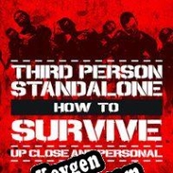 How to Survive: Third Person Standalone CD Key generator