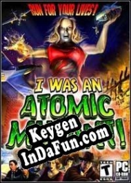 Key generator (keygen)  I Was An Atomic Mutant