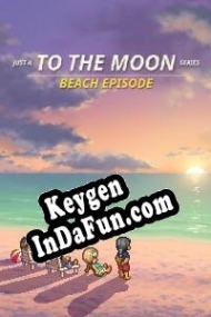 Activation key for Just A To the Moon Series Beach Episode