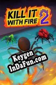 Kill It With Fire 2 key generator