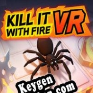 Activation key for Kill It With Fire VR