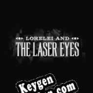 Lorelei and the Laser Eyes license keys generator